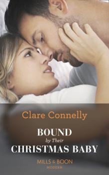 Читать Bound By Their Christmas Baby - Clare Connelly