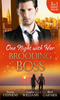Читать One Night with Her Brooding Boss - Cathy Williams