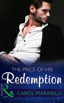 Читать The Price Of His Redemption - Carol Marinelli