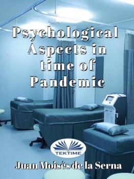 Читать Psychological Aspects In Time Of Pandemic - Juan Moisés De La Serna