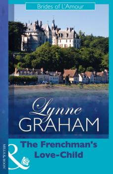 Читать The Frenchman's Love-Child - Lynne Graham