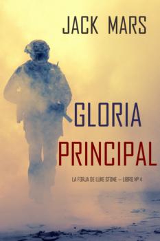 Читать Gloria Principal - Джек Марс