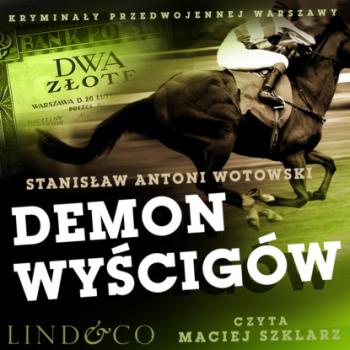 Читать Demon wyścigów - Stanisław Antoni Wotowski