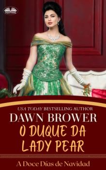 Читать O Duque De Lady Pear - Dawn Brower