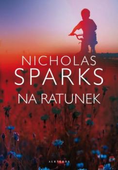 Читать Na ratunek - Nicholas Sparks