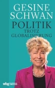 Читать Politik trotz Globalisierung - Gesine Schwan