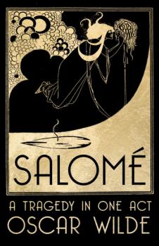 Читать Salomé - A Tragedy in One Act - Oscar Wilde