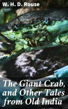 Читать The Giant Crab, and Other Tales from Old India - W. H. D. Rouse