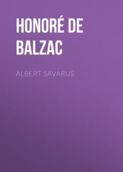 Читать Albert Savarus - Honore de Balzac