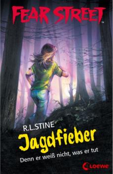 Читать Fear Street 52 - Jagdfieber - R.L. Stine