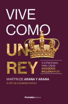 Читать Vive como un rey - Martín de Arana y Arana