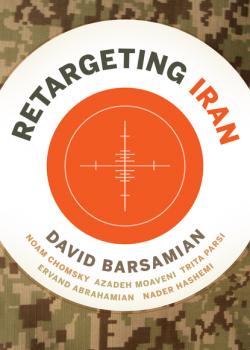 Читать ReTargeting Iran - David Barsamian