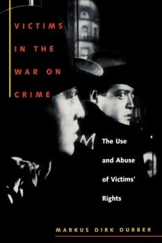 Читать Victims in the War on Crime - Markus Dirk Dubber