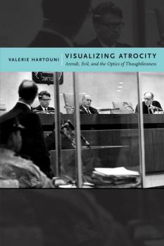 Читать Visualizing Atrocity - Valerie Hartouni
