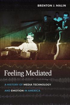 Читать Feeling Mediated - Brenton J. Malin