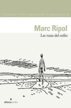 Читать Las rutas del exilio - Marc Ripol Sainz