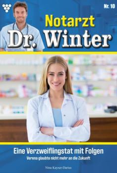 Читать Notarzt Dr. Winter 10 – Arztroman - Nina Kayser-Darius