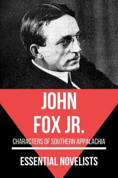 Читать Essential Novelists - John Fox Jr. - John Fox Jr.
