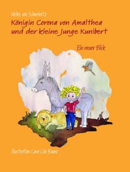 Читать Königin Corona von Amalthea und der kleine Junge Kunibert - Ulrike von Schweinitz