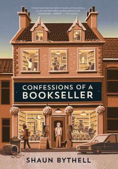 Читать Confessions of a Bookseller - Shaun Bythell