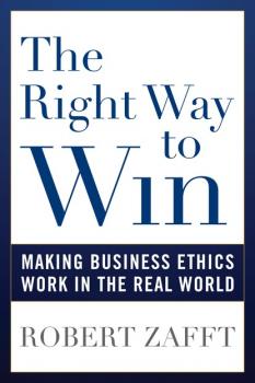 Читать The Right Way to Win - Robert Zafft