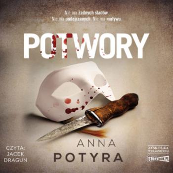 Читать Potwory - Anna Potyra