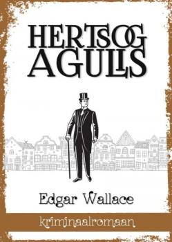Читать Hertsog agulis - Edgar  Wallace