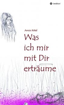 Читать Was ich mir mit dir erträume - Armin Rittel