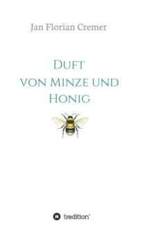 Читать Duft von Minze und Honig - Jan Florian Cremer