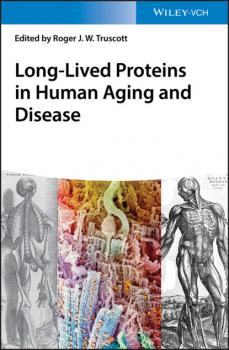 Читать Long-lived Proteins in Human Aging and Disease - Группа авторов