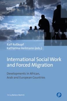 Читать International Social Work and Forced Migration - Группа авторов