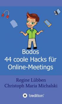 Читать Bodos 44 Hacks für Online-Meetings - Christoph Maria Michalski