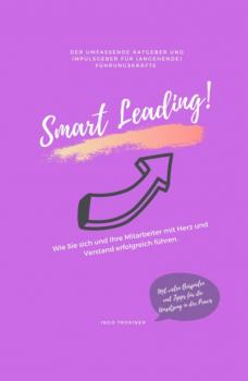 Читать Smart Leading - Ingo Trosiner
