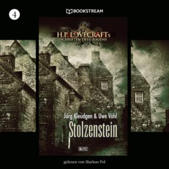 Читать Stolzenstein - H. P. Lovecrafts Schriften des Grauens, Folge 4 (Ungekürzt) - H. P. Lovecraft