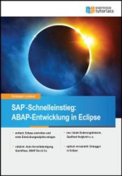 Читать SAP-Schnelleinstieg: ABAP-Entwicklung in Eclipse - Christoph Lordieck