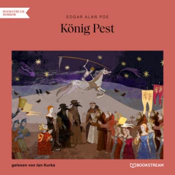 Читать König Pest (Ungekürzt) - Эдгар Аллан По
