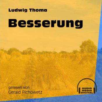 Читать Besserung (Ungekürzt) - Ludwig Thoma