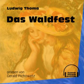 Читать Das Waldfest (Ungekürzt) - Ludwig Thoma
