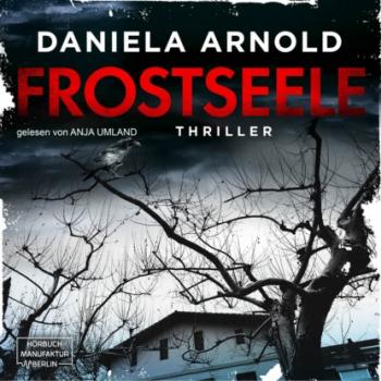 Читать Frostseele (ungekürzt) - Daniela Arnold