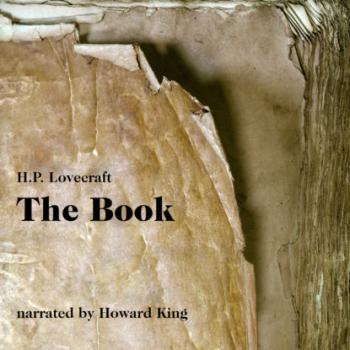 Читать The Book (Unabridged) - H. P. Lovecraft