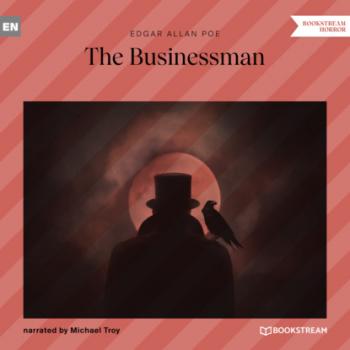 Читать The Businessman (Unabridged) - Эдгар Аллан По