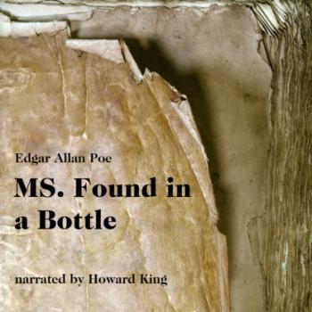 Читать MS. Found in a Bottle (Unabridged) - Эдгар Аллан По