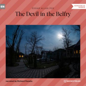 Читать The Devil in the Belfry (Unabridged) - Эдгар Аллан По