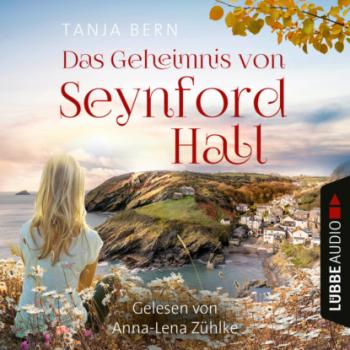 Читать Das Geheimnis von Seynford Hall (Ungekürzt) - Tanja Bern