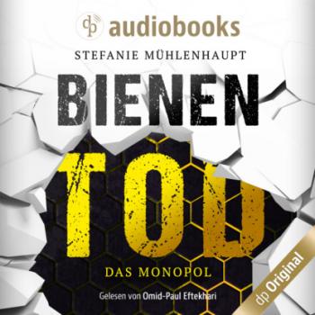 Читать Bienentod (Ungekürzt) - Stefanie Mühlenhaupt