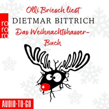 Читать Das Weihnachtshasser-Buch (Ungekürzt) - Dietmar Bittrich