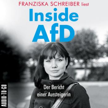 Читать Inside AfD (Ungekürzt) - Franziska Schreiber