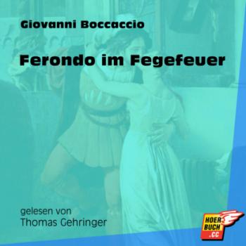 Читать Ferondo im Fegefeuer (Ungekürzt) - Джованни Боккаччо
