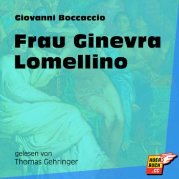 Читать Frau Ginevra Lomellino (Ungekürzt) - Джованни Боккаччо