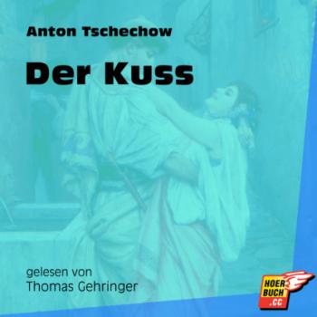 Читать Der Kuss (Ungekürzt) - Anton Tschechow